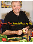 Jacques Ppin: More Fast Food My Way (Hardcover)